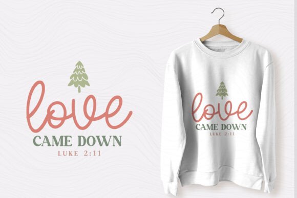 Christmas Christian SVG Love Came Down Graphics