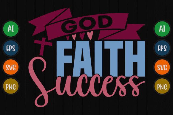 God Faith Success Religious Jesus Tee Graphics