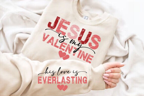 Jesus is My Valentine Graphics & T-Shirt Designs