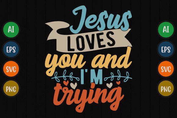 Jesus Loves You T-Shirt Graphics & Designs