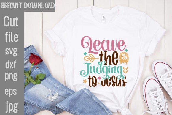Leave the Judging to Jesus Graphics & T-Shirt Designs