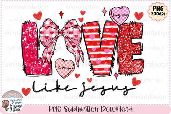 Love Like Jesus Valentines Coquette PNG Graphics Review