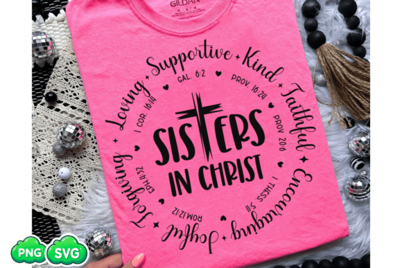 Sisters in Christ Svg: Graphics & T-Shirt Designs